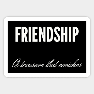 The Art of Connection: Friendship's Priceless Gift Magnet